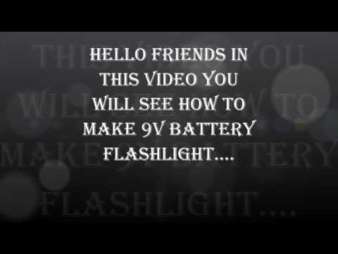 How to make simple 9v battery flashlight.....