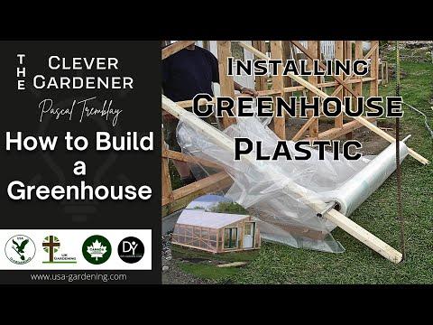 INSTALLING GREENHOUSE PLASTIC