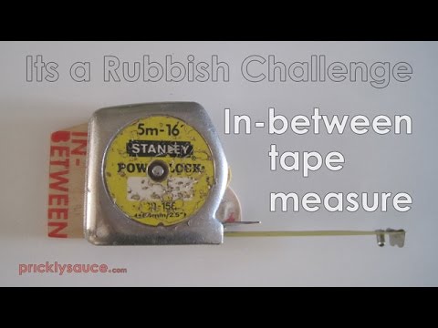 In between tape measure How to make Its a Rubbish Challenge