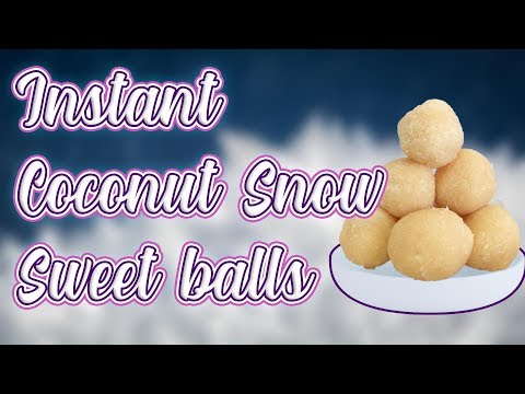 Instant Coconut Sweet Snowballs