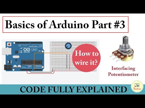 Interfacing potentiometer with Arduino | Part 3 | Code fully explained