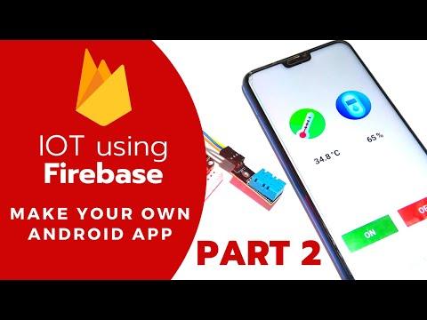 IoT with Firebase and make your own Android App (without coding) - Part 2