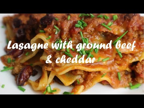 Lasagne with ground beef &amp;amp; cheddar recipe