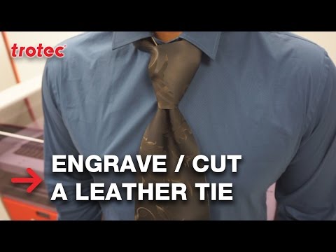 Leather Tie | Laser Cut and Engrave| Trotec