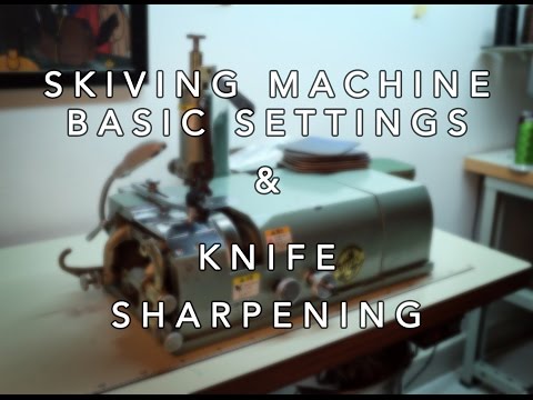 Leather skiving machine: Basic settings and sharpening (Nippy NP-202)