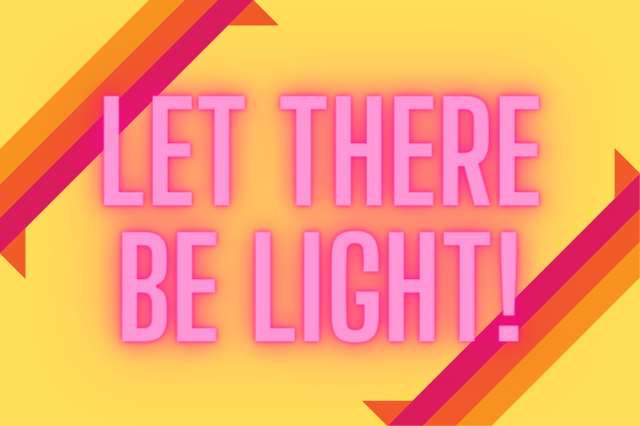 Let there be light! (1).png