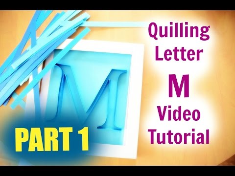 Letter M Paper Quilling Video Demonstration PART 1