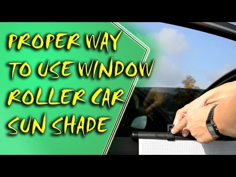 Life Hack - Proper Way to Use Car Window Roller Sun Shades