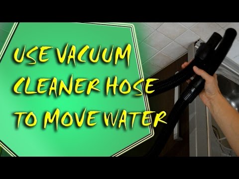 Life Hack - You Can Use Vacuum Cleaner Hose to Move Water