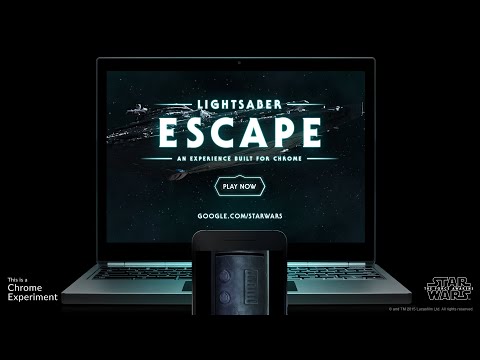 Lightsaber Escape: an experience built for Chrome