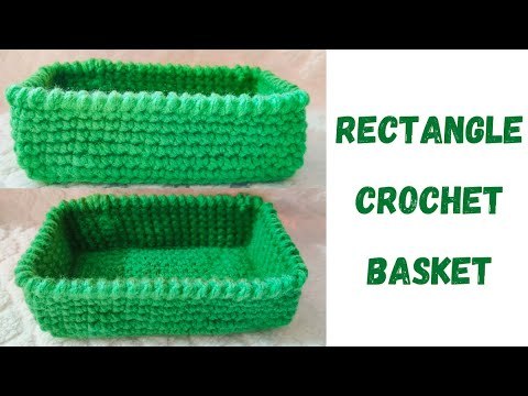 MAKE YOUR OWN RECTANGLE CROCHET BASKET