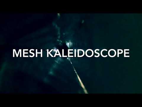 MESH Kaleidoscope