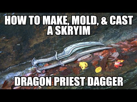 Make, Mold, &amp;amp; Cast a Skyrim Dragon Priest Dagger