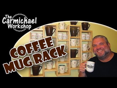 Make a Coffee Mug Rack - 100th Video!