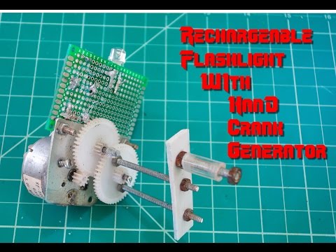 Make a Rechargeable Flashlight with Hand Crank Generator