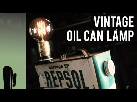 Make a vintage oil can lamp - DIY