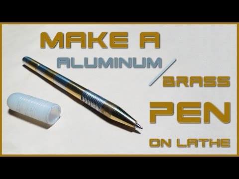 Make an Aluminum | Brass PEN on a Lathe