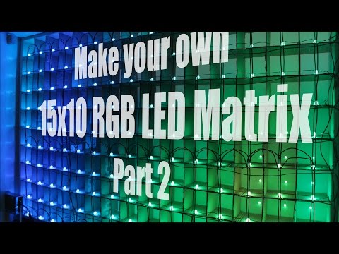 Make your own 15x10 RGB LED Matrix - Part 2