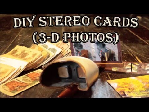 Make your own Stereocards (3-D Photos!)