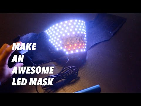 Making an Awesome LED Mask