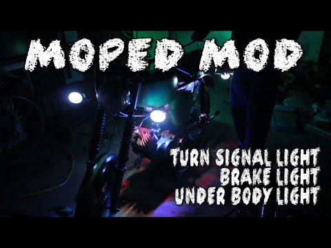 Moped Mod:Turn Signals+Under Body Light+Brake Light