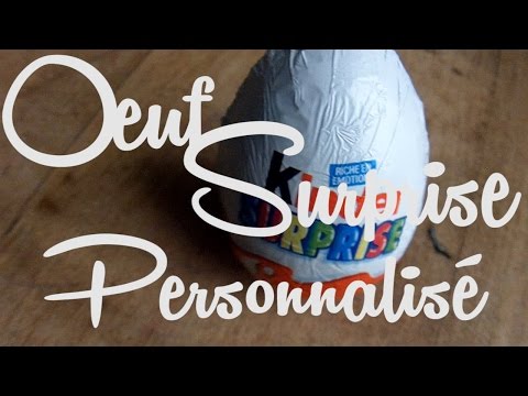 Oeuf Surprise Personnalis&amp;eacute;