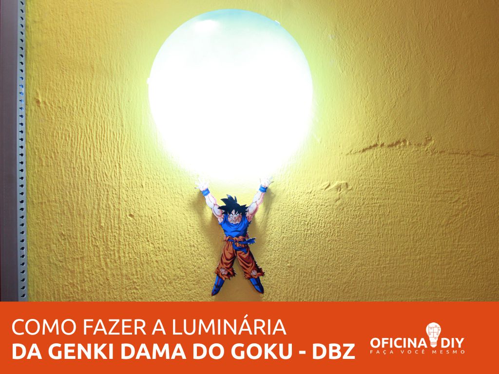 Oficina DIY - Luminaria Genki Dama Goku (Instructable) 01.jpg