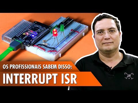 Os profissionais sabem disso: Interrupt ISR!