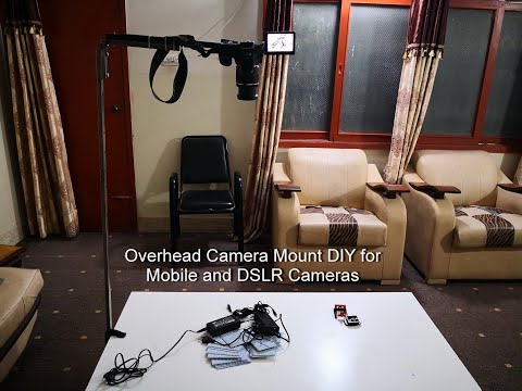 OverHead Camera Mount DIY for Mobile and DSLR