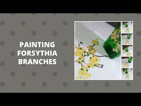 PAINTING FORSYTHIA BRANCHES | Wedding Decor Flowers | Tutorial | Aressa1 | 2020