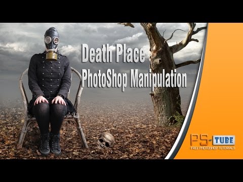 PS-Tube | Death Place Photoshop Manipulation