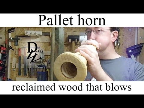 Pallet horn - reclaimed wood that blows