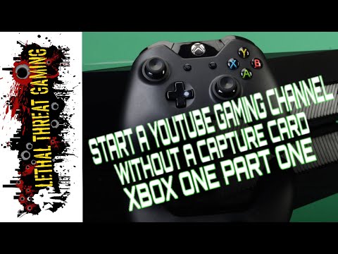 Part 1, How to Start an HD Youtube Gaming Channel Without a Capture Card on Xbox One