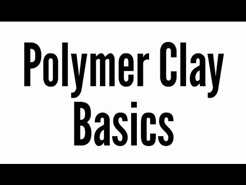 Polymer Clay Basics Part I - Clays, Softening, &amp;amp; Baking