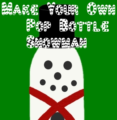 Pop Bottle Snowman 5.jpg