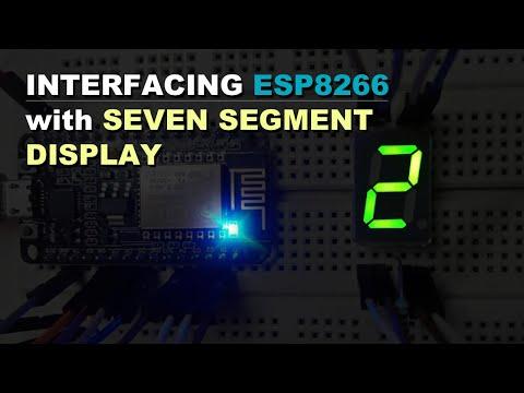 Programming ESP8266 to Display Alphanumeric Characters on Seven Segment Display