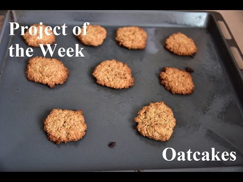 Project of the Week: Oatcakes