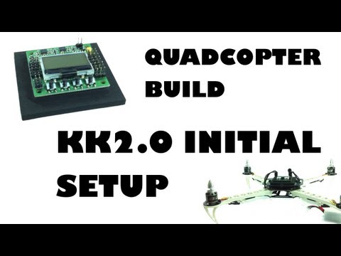 Quadcopter build - KK2.0 initial setup - eluminerRC