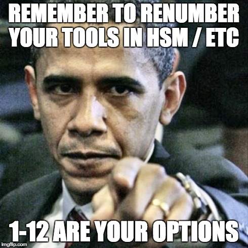 Remember to renumber your tools in HSM : ETC, 1-12 are your options.jpg