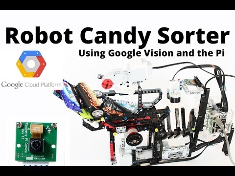 Robot Candy Sorter Using Google Cloud Vision and the Raspberry Pi Camera