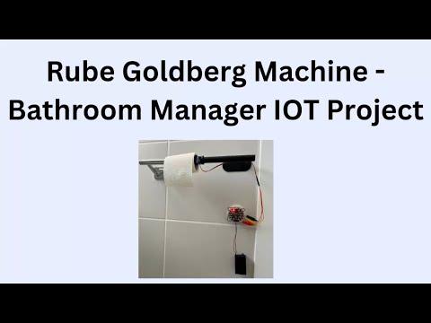 Rube Goldberg Machine - Bathroom Manager IOT Project