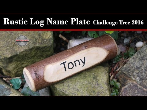 Rustic Log Name Plate - Challenge Tree 2016