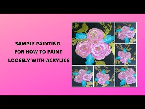 SAMPLE PAINTING FOR HOW TO PAINT LOOSELY WITH ACRYLICS | Painting Tutorial | Aressa1 | 2020