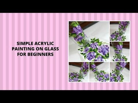 SIMPLE ACRYLIC PAINTING ON GLASS FOR BEGINNERS | Painting Tutorial | Aressa1 | 2020