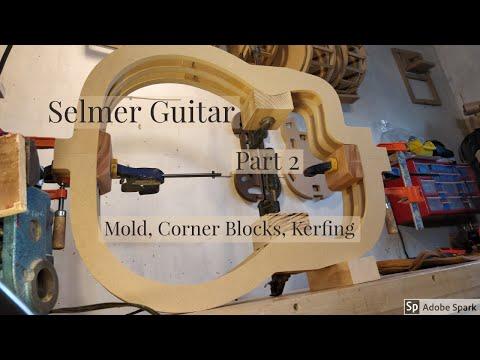 Selmer Guitar Part 2 | Mold, Corner Blocks, and Kerf Linings