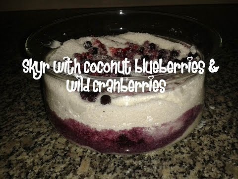 Skyr dessert with coconut, blueberries &amp;amp; wild cranberries recipe