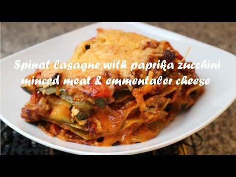 Spinach lasagne with paprika zucchini minced meat &amp;amp; emmentaler cheese recipe