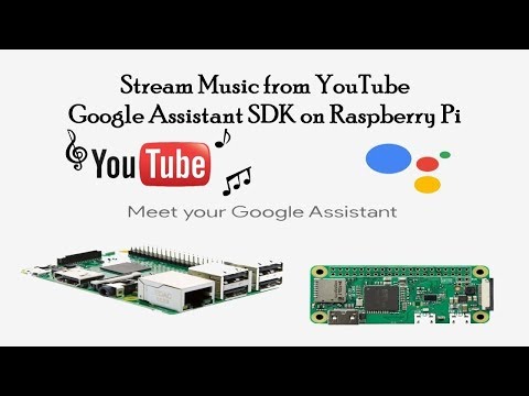 Stream Music from YouTube and Create Custom Actions for Google Assistant SDK on raspberry Pi