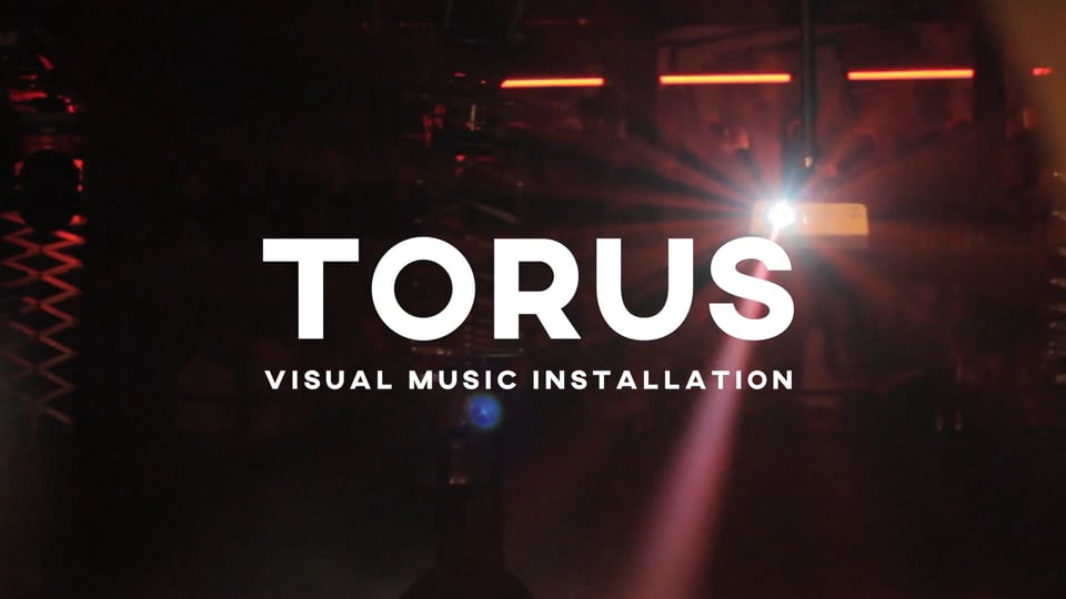 TORUS | Visual Music Installation