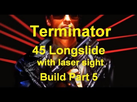 Terminator .45 Longslide with Laser sight Build Part 5